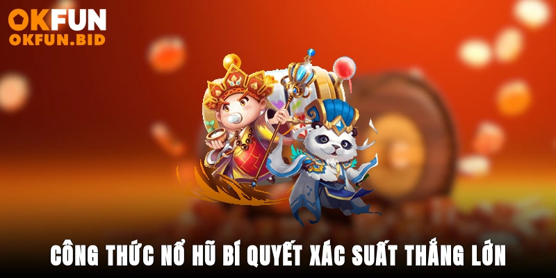 công thức nổ hũ okfun