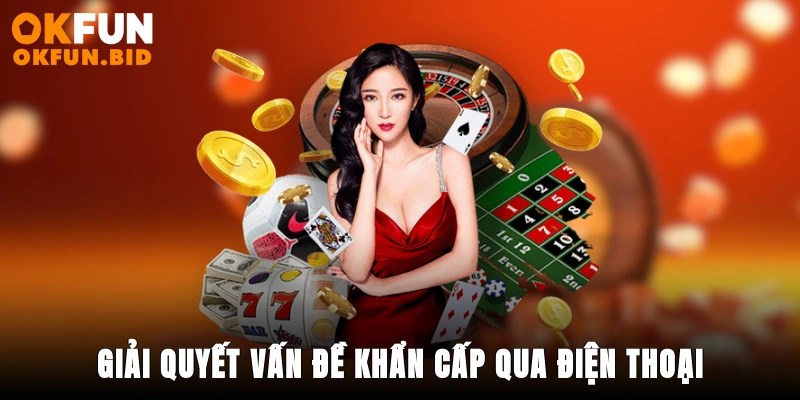 Giải Quyết Vấn Đề Khẩn Cấp Qua Điện Thoại