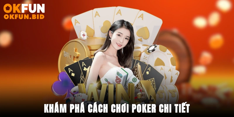 cách chơi poker okfun