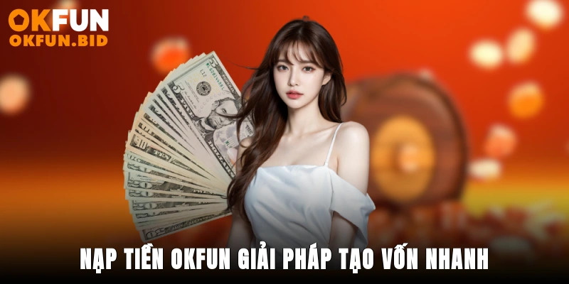 nạp tiền okfun