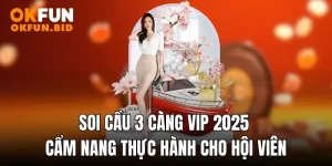soi cầu 3 càng okfun