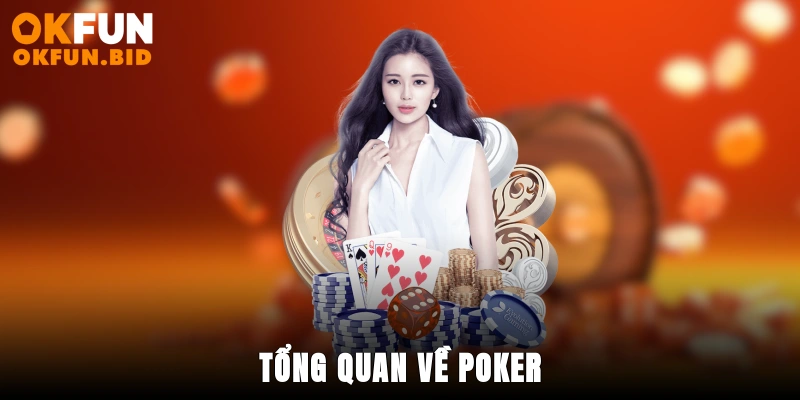 Tổng quan về poker